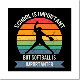 School is important but softball is importanter Posters and Art